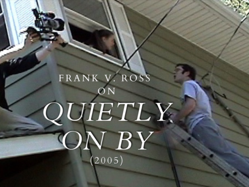 ‘Quietly on By’ (2005): A Video Interview with Frank V. Ross
